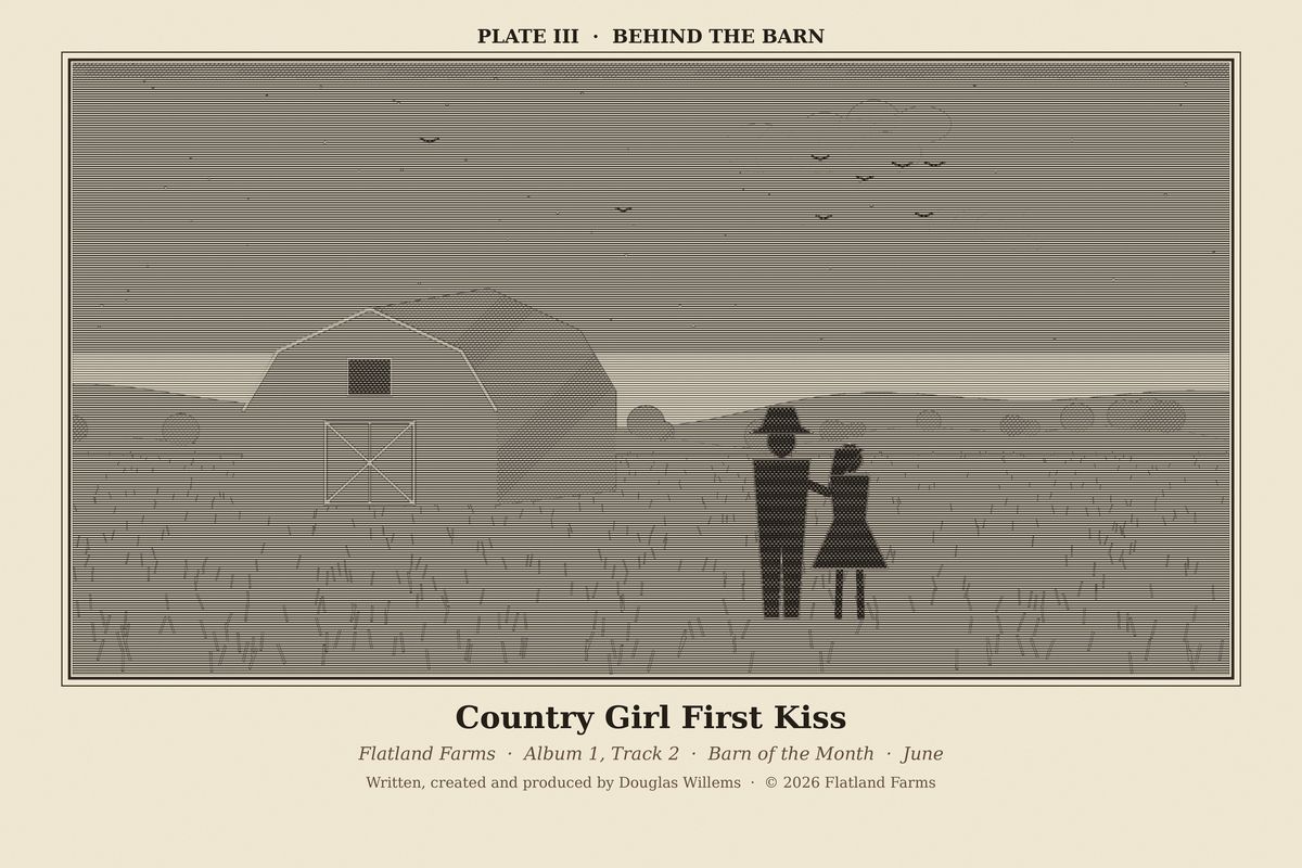 Flatland Farms engraved plate III, Behind the Barn, drawn for the song Country Girl First Kiss