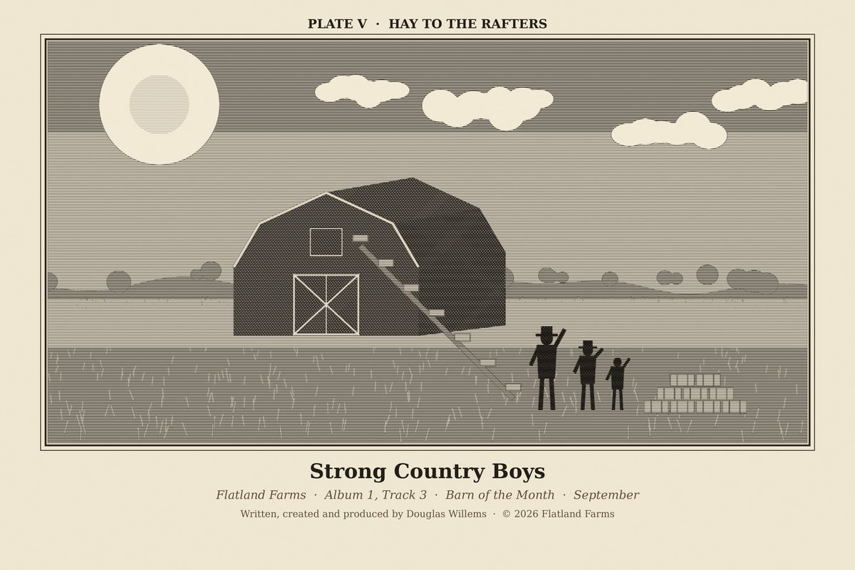 Flatland Farms engraved plate V, Hay to the Rafters, drawn for the song Strong Country Boys