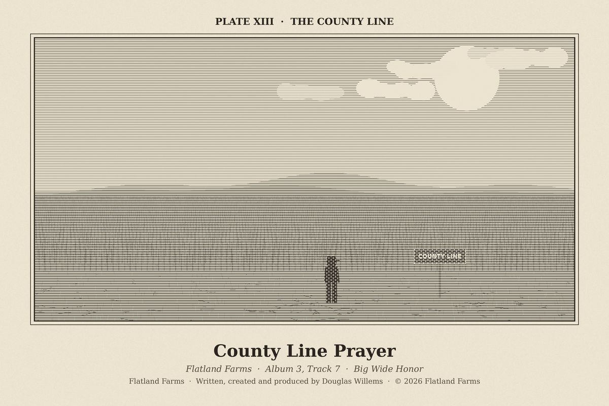 Flatland Farms engraved plate XIII, The County Line, drawn for the song County Line Prayer