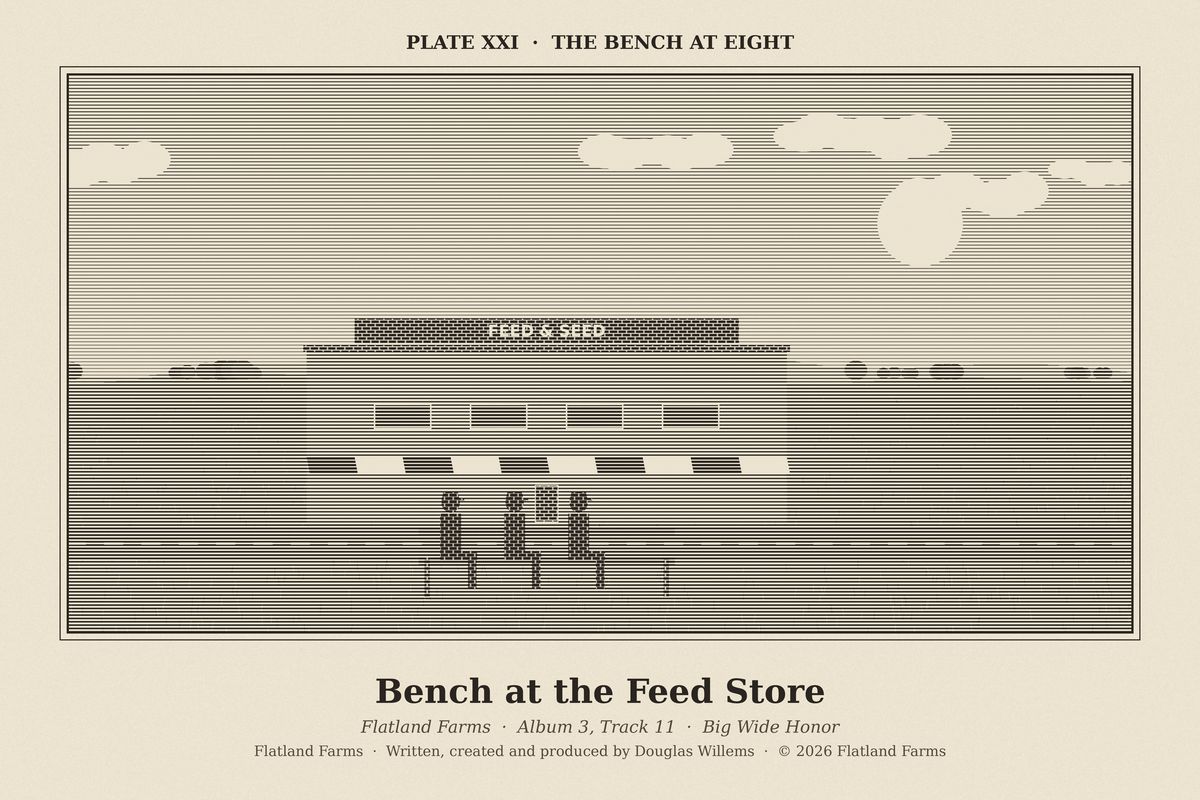 Flatland Farms engraved plate XXI, The Bench at Eight, drawn for the song Bench at the Feed Store